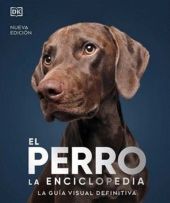 EL PERRO. LA ENCICLOPEDIA NUEVA EDICION