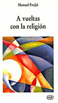A VUELTAS CON LA RELIGIÓN