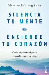 SILENCIA TU MENTE ENCIENDE TU CORAZON