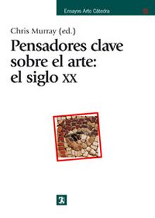Pensadores clave sobre el arte: el siglo XX