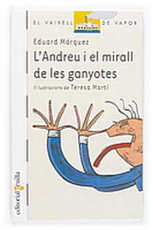 L'Andreu i el mirall de les ganyotes