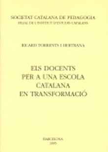 ELS DOCENTS PER A UNA ESCOLA CATALANA EN TRANSFORMACIÓ