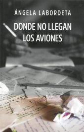 DONDE NO LLEGAN LOS AVIONES