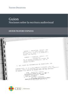GUION: NOCIONES SOBRE LA ESCRITURA AUDIOVISUAL