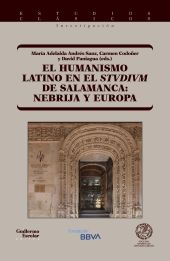 HUMANISMO LATINO EN EL STUDIUM DE SALAMANCA, EL: NEBRIJA Y E