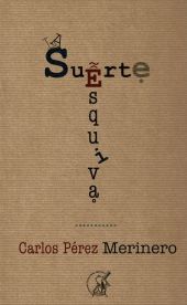 La Suerte esquiva