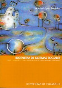 INGENIERIA DE SISTEMAS SOCIALES. DISEÑO, MODELADO Y PROGRAMACIÓN DE MODELOS BASA