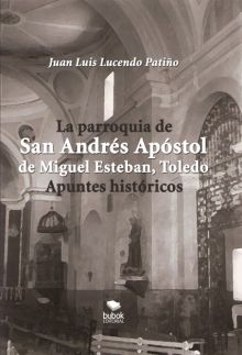 LA PARROQUIA DE SAN ANDRÉS APÓSTOL DE MIGUEL ESTEBAN (TOLEDO