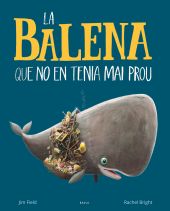 LA BALENA QUE NO EN TENIA MAI PROU