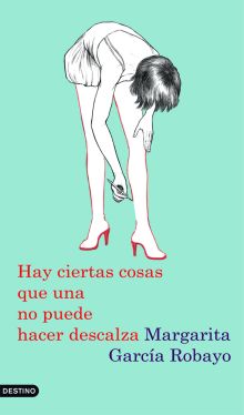 HAY CIERTAS COSAS QUE UNA NO PUEDE HACER DESCALZA