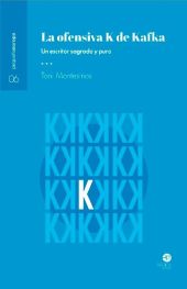 LA OFENSIVA K DE KAFKA