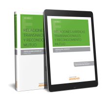 Relaciones jurídicas transnacionales y reconocimiento mutuo (Papel + e-book)