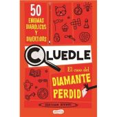 CLUEDLE: EL CASO DEL DIAMANTE PERDIDO: 50 ENIGMAS DIABOLICOS Y DIVERTIDOS (LIBRO