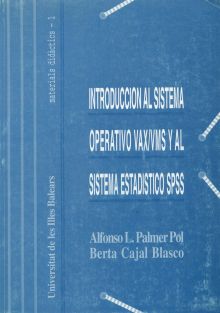 Introducción al sistema operativo VAX/VMS y al sistema estadístico SPSS