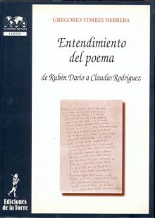 Entendimiento del poema. De Rubén Darío a Claudio Rodríquez