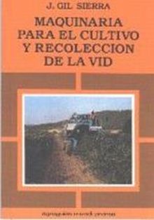 Maquinaria para el cultivo y recolección de la vid