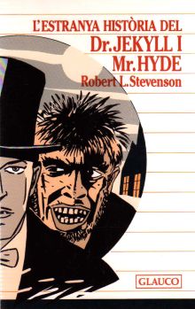 ESTRANYA HISTÒRIA DEL DR. JEKYLL I MR. HYDE