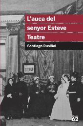 L AUCA DEL SENYOR ESTEVE. TEATRE