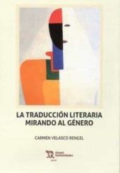 LA TRADUCCIÓN LITERARIA MIRANDO AL GÈNERO