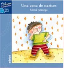 UNA CENA DE NARICES. MIS CUENTOS FAVORITOS. TREN A