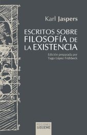 ESCRITOS SOBRE FILOSOFIA DE LA EXISTENCIA