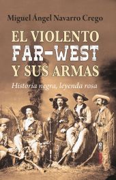 EL VIOLENTO FAR-WEST Y SUS ARMAS