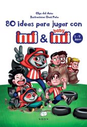 80 IDEAS PARA JUGAR CON INDI Y BABY INDI