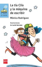 TIA CLIO Y LA MAQUINA DE ESCRIBIR, LA.
