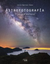 ASTROFOTOGRAFIA. EL PAISAJE NOCTURNO