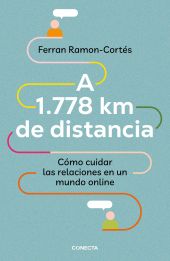 A 1.778 KM DE DISTANCIA. COMO CUIDAR LAS RELACIONES EN UN MUNDO O