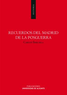 RECUERDOS DEL MADRID DE LA POSGUERRA