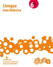 Guía didáctica. Llengua 6. Projecte Duna (Val)