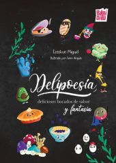 DELIPOESIA, DELICIOSOS BOCADOS DE SABOR Y FANTASIA