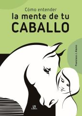 COMO ENTENDER LA MENTE DE TU CABALLO