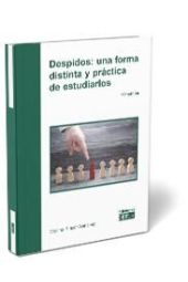 DESPIDOS: UNA FORMA PRACTICA Y DISTINTA DE ESTUDIARLOS