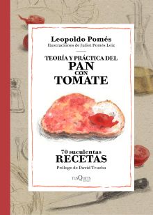 Teoría y práctica del pan con tomate