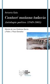 CANTARE MAÑANA TODAVIA. ANTOLOGIA POETICA (1949-2005)