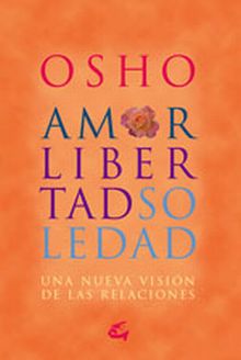 AMOR, LIBERTAD, SOLEDAD. UNA NUEVA VISION DE LAS R