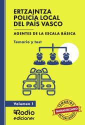 ERTZAINTZA Y POLICÍA LOCAL DEL PAÍS VASCO. Agentes de la Escala Básica. Temario 