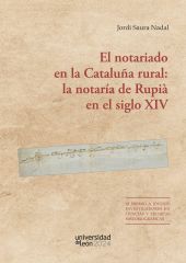 NOTARIADO EN LA CATALUÑA RURAL, EL: LA NOTARIA DE RUPIA EN EL SIGLO XIV
