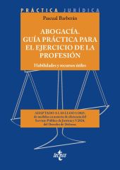 ABOGACIA. GUIA PRACTICA PARA EL EJERCICIO DE LA PROFESION