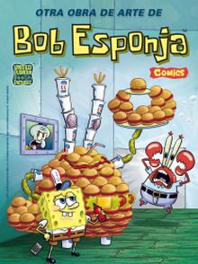 Otra obra de arte de Bob Esponja (Bob Esponja. Cómics 5)