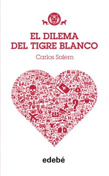 TIGRE BLANCO 3. EL DILEMA DEL TIGRE BLANCO