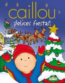 CAILLOU. FELICES FIESTAS