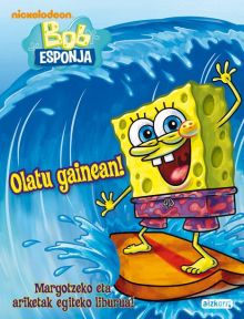 BOB ESPONJA. OLATU GAINEAN!
