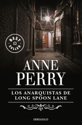 Los anarquistas de Long Spoon Lane (Inspector Thomas Pitt 24)