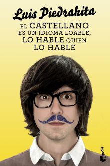 El castellano es un idioma loable, lo hable quien lo hable