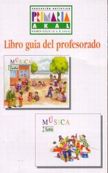 EDUCACIÓN ARTÍSTICA 1º 2º PRIMARIA MÚSICA. LIBRO GUÍA DEL PROFESORADO.