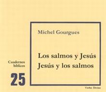 LOS SALMOS Y JESÚS. JESÚS Y LOS SALMOS
