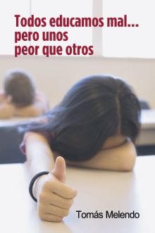 Todos educamos mal... pero unos peor que otros